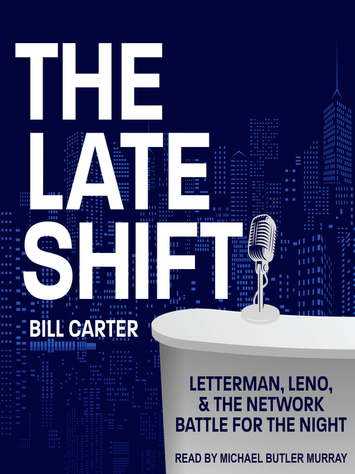 Title details for The Late Shift by Bill Carter - Available
